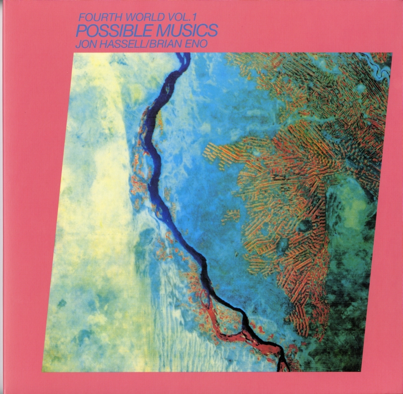 Jon Hassell/Brian Eno『Fourth World Vol.1 Possible Music』
