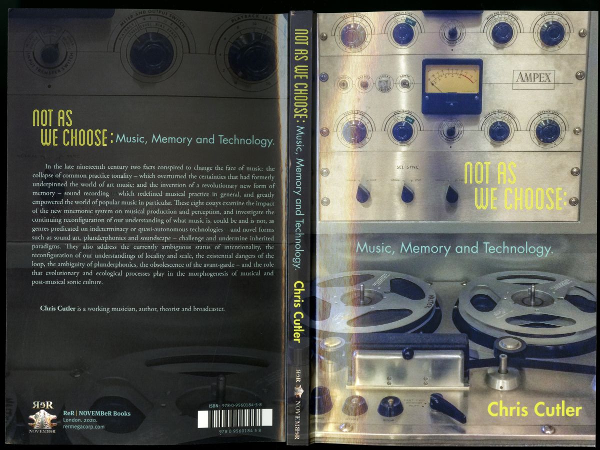 『NOT AS WE CHOOSE: Music, Memory and Technology』表紙