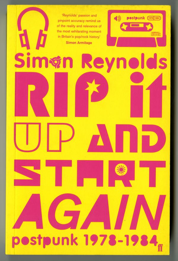 Simon Reynolds『Rip It Up and Start Again: Post-punk 1987-1984』