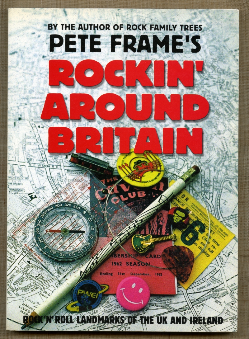 『PETE FRAME'S ROCKIN' AROUND BRITAIN: ROCK'N'ROLL LANDMARKS OF THE UK AND IRELAND』（OMNIBUS BOOKS）