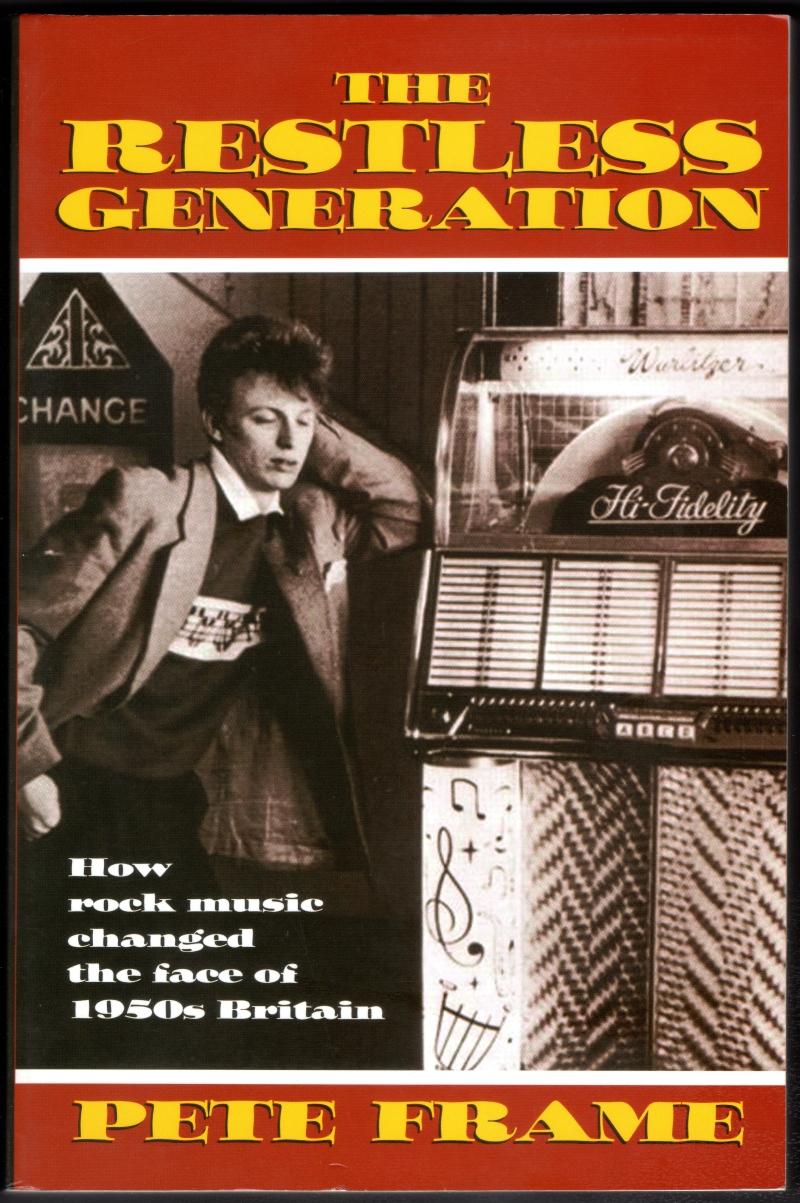 Pete Frame『THE RESTLESS GENERATION: How rock music changed the face of 1950s Britain』（2007年、ROGAN HOUSE） 