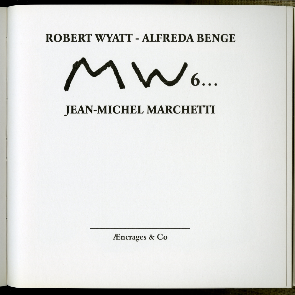 『Robert Wyatt　Anthologie du projet MW』が初出の「MW6」の扉