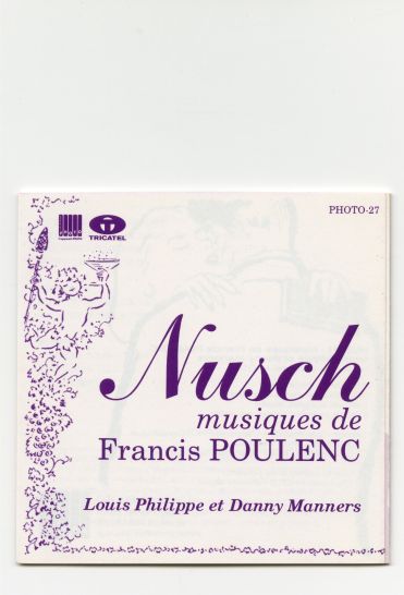 Louis Philippe Et Danny Manners『Nusch - musiques de Francis Poulenc』 03